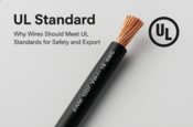 UL Standard คืออะไร？｜เหตุผลที่สายไฟควรมีมาตรฐาน UL เพื่อความปลอดภัยและการส่งออก